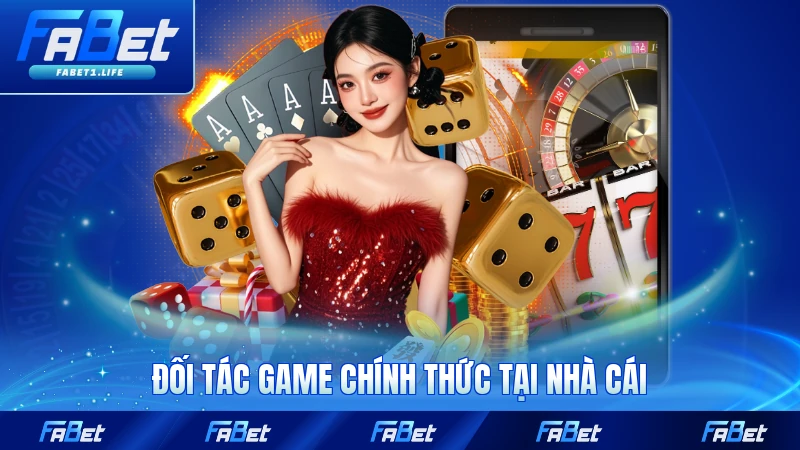 Đối tác game chính thức tại nhà cái hợp tác phát triển mọi lối